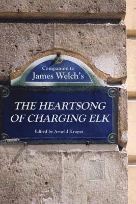 Companion to James Welch's The Heartsong of Charging Elk 1