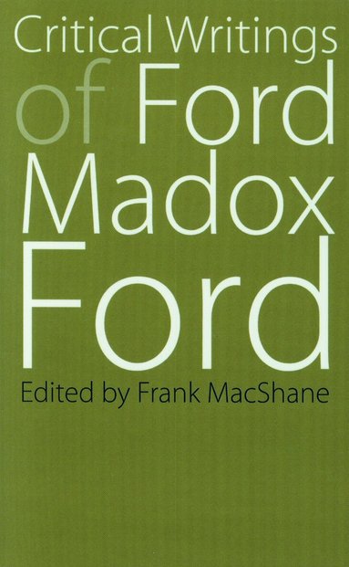 Ford Madox Ford, Frank MacShane - Critical Writings of Ford Madox Ford, Häftad
