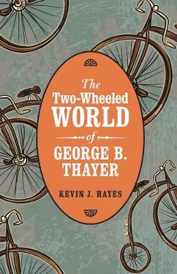 The Two-Wheeled World of George B. Thayer 1