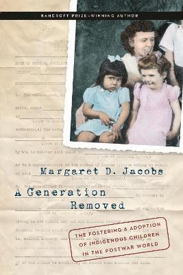 Margaret D. Jacobs, Margaret D Jacobs - Generation Removed, Inbunden