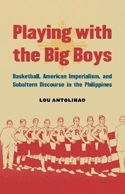 Lou Antolihao - Playing with the Big Boys, Inbunden