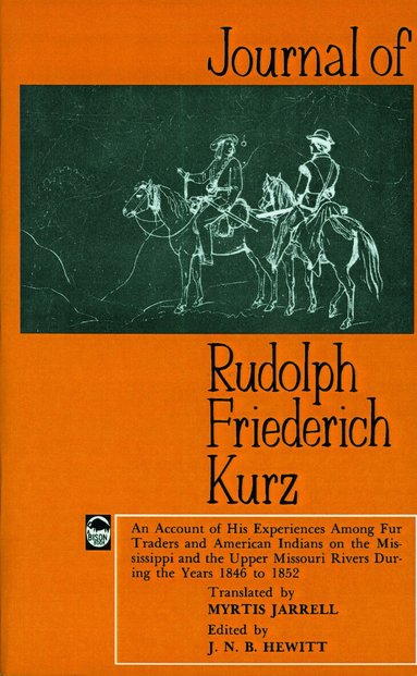 Rudolph Friederich Kurz, J. N. B. Hewitt - Journal of Rudolph Friederich Kurz, Häftad