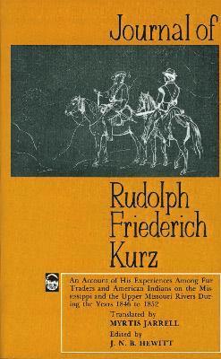 Rudolph Friederich Kurz, J. N. B. Hewitt, J N B Hewitt - Journal of Rudolph Friederich Kurz, Häftad