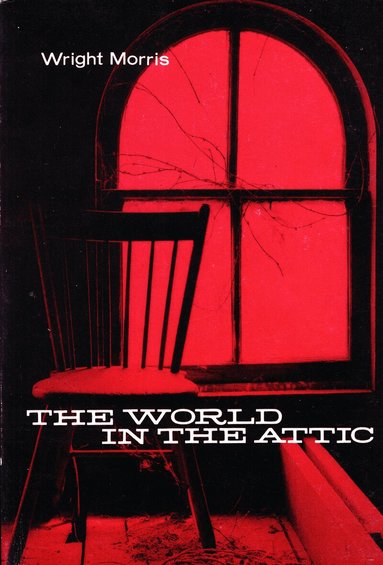 Wright Morris - World in the Attic, Häftad