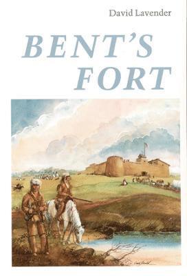 David Lavender - Bent's Fort, Häftad