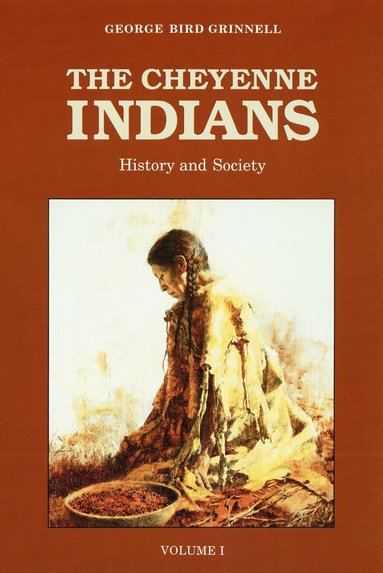 George Bird Grinnell - Cheyenne Indians, Volume 1, Häftad