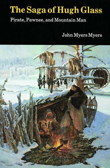 John Myers Myers - Saga of Hugh Glass, Häftad