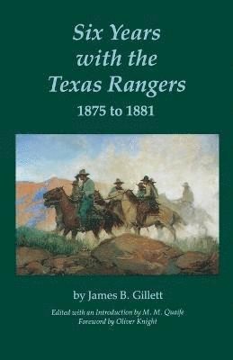 bokomslag Six Years with the Texas Rangers, 1875 to 1881