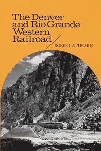 bokomslag The Denver and Rio Grande Western Railroad