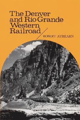 The Denver and Rio Grande Western Railroad 1