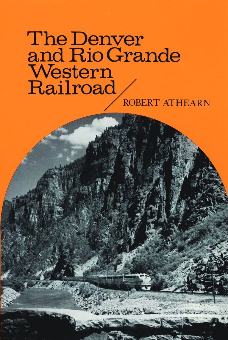 The Denver and Rio Grande Western Railroad 1