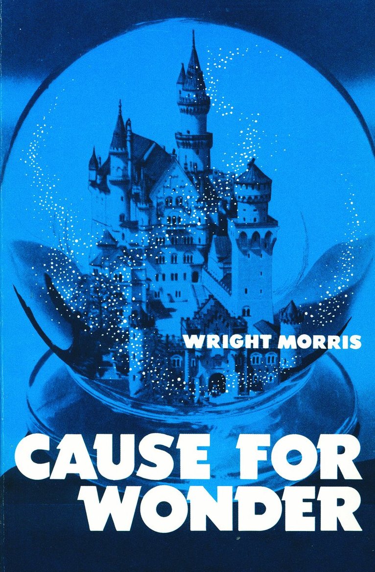 Wright Morris - Cause for Wonder, Häftad