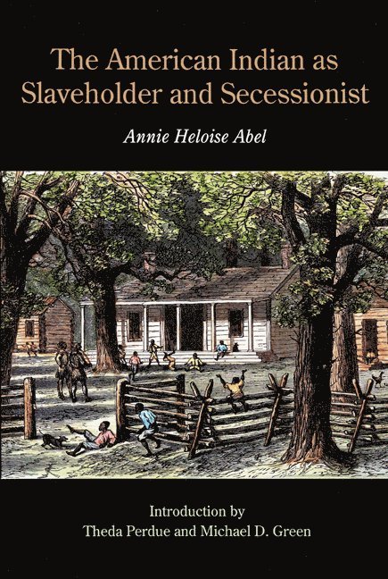 The American Indian as Slaveholder and Secessionist 1