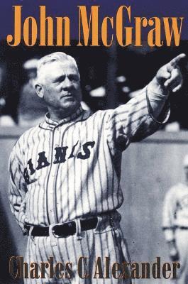 Charles C. Alexander, Charles C Alexander - John McGraw, Häftad