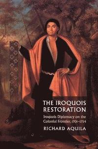 bokomslag The Iroquois Restoration