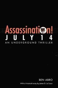 bokomslag Assassination! July 14