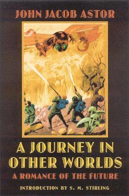 John Jacob Astor - Journey in Other Worlds, Häftad