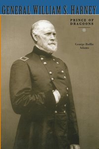 bokomslag General William S. Harney: Prince of Dragoons