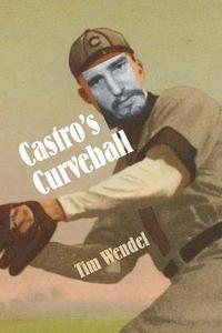 bokomslag Castro's Curveball