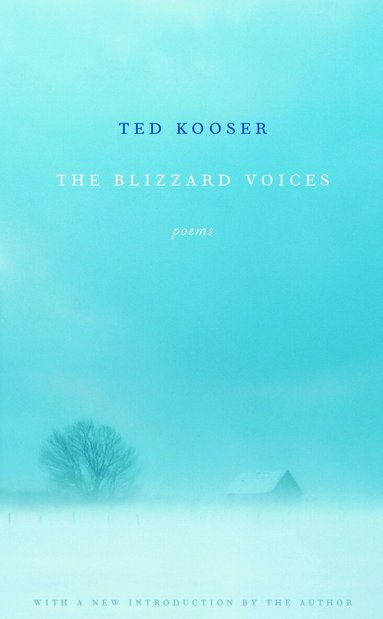 Ted Kooser - Blizzard Voices, Häftad