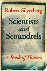 bokomslag Scientists and Scoundrels