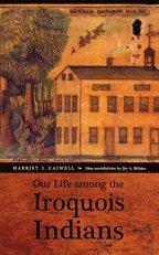 bokomslag Our Life Among the Iroquois Indians