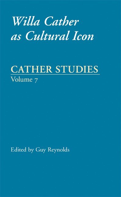 Cather Studies, Volume 7 1