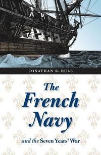 bokomslag The French Navy and the Seven Years' War