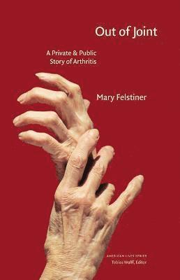 Mary Felstiner - Out of Joint, Häftad
