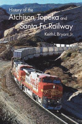 History of the Atchison, Topeka, and Santa Fe Railway 1