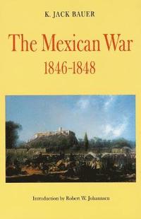 bokomslag The Mexican War, 1846-1848