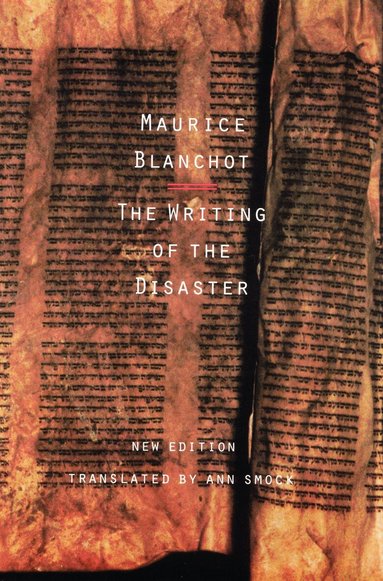 Maurice Blanchot - Writing of the Disaster, Häftad