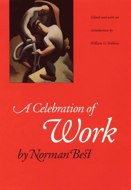 Norman Best, William G. Robbins - Celebration of Work, Häftad