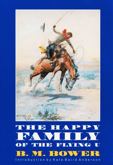B. M. Bower - Happy Family of the Flying U, Häftad
