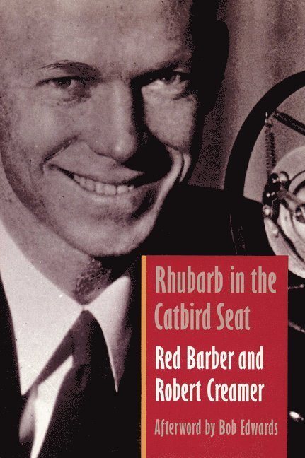 Red Barber, Robert W. Creamer, Robert W Creamer - Rhubarb in the Catbird Seat, Häftad