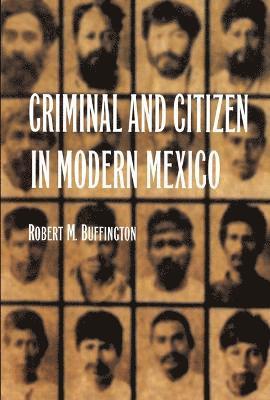 Criminal and Citizen in Modern Mexico