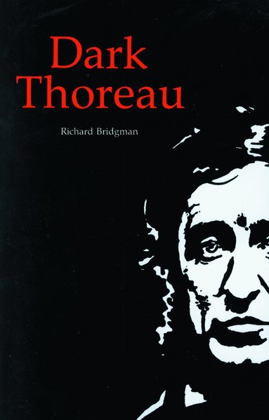 Richard Bridgman - Dark Thoreau, Häftad