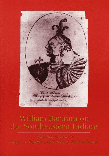 William Bartram on the Southeastern Indians 1