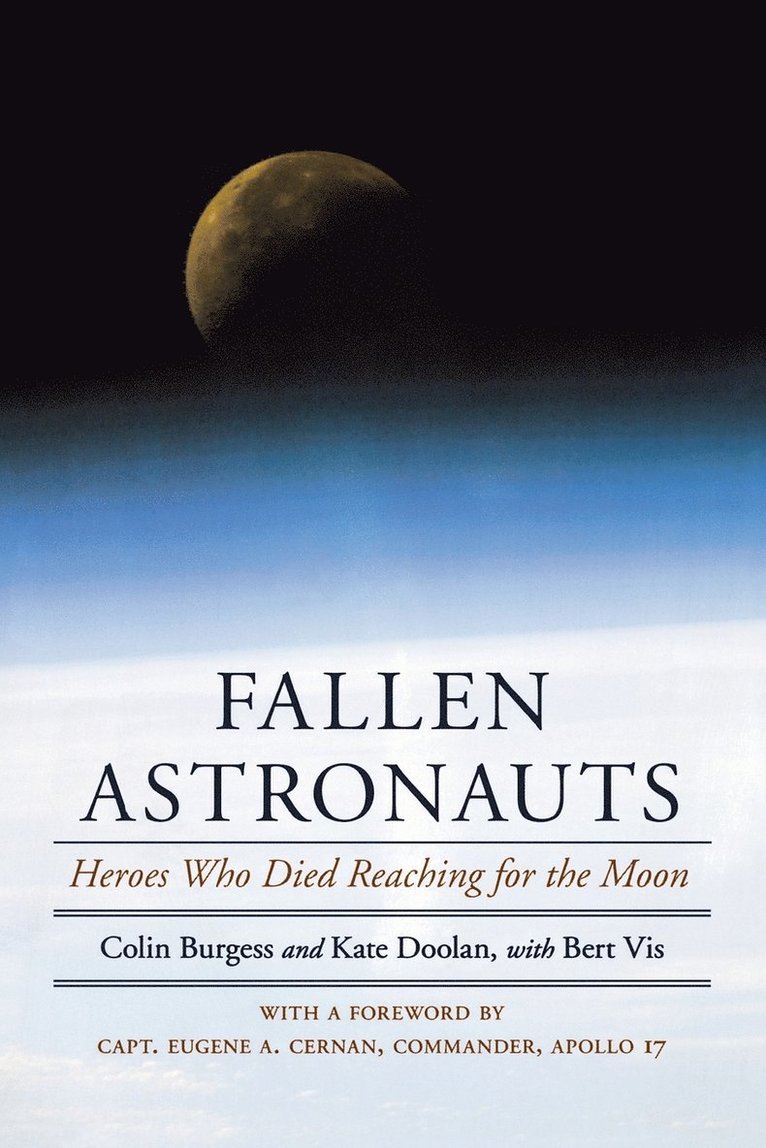 Colin Burgess, Kate Doolan - Fallen Astronauts: Heroes Who Died Reaching for the Moon, Häftad