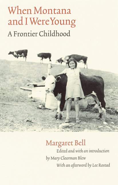 Margaret Bell, Mary Clearman Blew - When Montana and I Were Young, Häftad