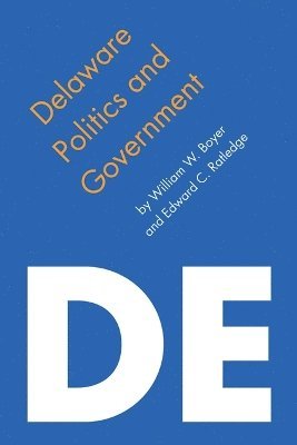 William W. Boyer, Edward C. Ratledge, William W Boyer, Edward C Ratledge - Delaware Politics and Government, Häftad