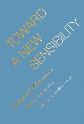 O. K. Bouwsma, O K Bouwsma, J. L. Craft, Ronald E. Hustwit, J L Craft, Ronald E Hustwit - Toward a New Sensibility, Häftad
