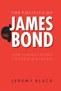 bokomslag Politics of James Bond