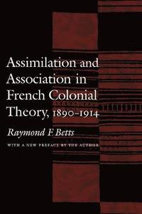 bokomslag Assimilation and Association in French Colonial Theory, 1890-1914