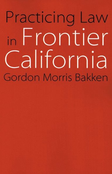 bokomslag Practicing Law in Frontier California