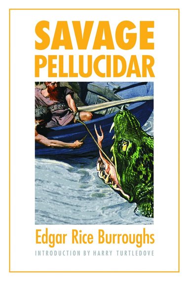Edgar Rice Burroughs - Savage Pellucidar, Häftad