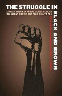 bokomslag The Struggle in Black and Brown