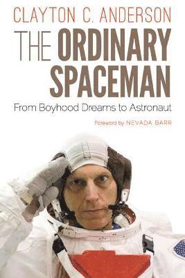 Clayton C. Anderson, Clayton C Anderson - Ordinary Spaceman, Inbunden