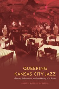 bokomslag Queering Kansas City Jazz