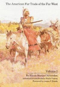 bokomslag The American Fur Trade of the Far West, Volume 1